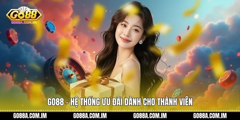 Go88 - Hệ thống ưu đãi dành cho thành viên