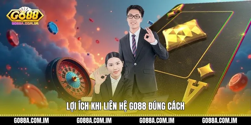 Lợi ích khi liên hệ Go88 đúng cách