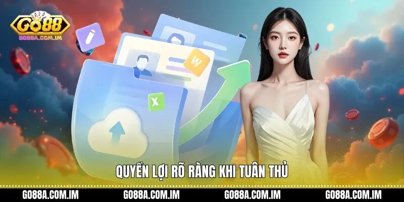 Quyền lợi rõ ràng khi tuân thủ  