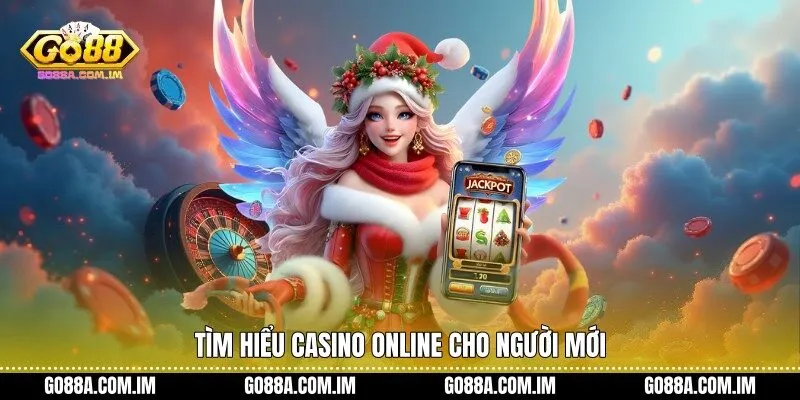 Tìm hiểu Casino online cho người mới