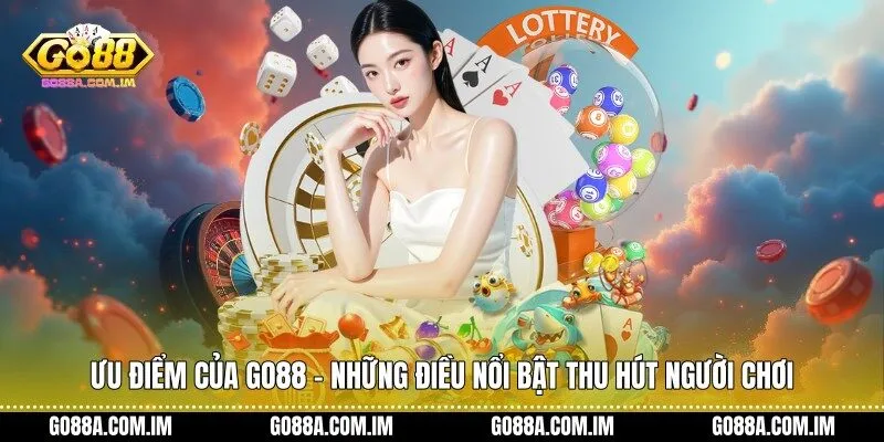 Ưu Điểm Của Go88